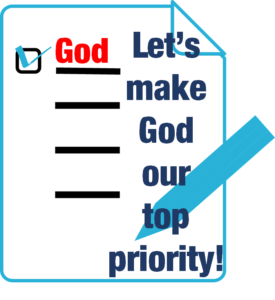 Let's make God our top priority.