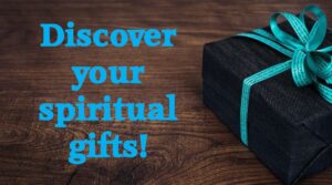 To fulfill God's purpose, we must discover what our spiritual gifts are.